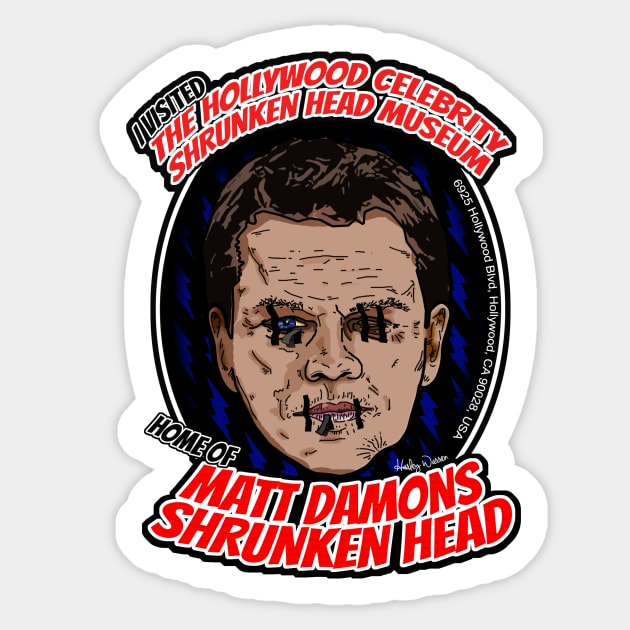 The Hollywood Celebrity Shrunken Head Museum - Matt Damon Sticker by Harley Warren